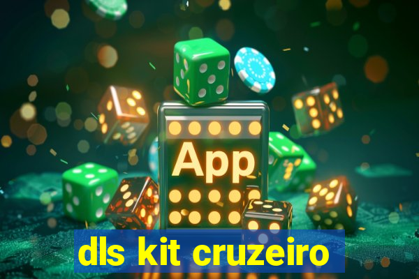 dls kit cruzeiro